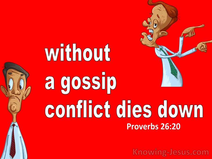 Proverbs 26:20 Without Wood, Fire Goes Out Without A Gossip, Conflict Dies Down (white)